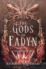 The Gods of Eadyn Twisted Roots Duology Book