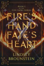 Fire's Hand, Fate's Heart Fates Book
