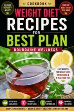 The Everyday Weight Loss Cookbook Healthy Recipes for Beginners, Detox & Wellness: Over 100 Easy Recipes for Weight Loss, Fat Burning, Metabolism Boosting & Healthy Living