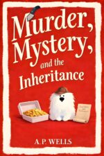 Murder, Mystery, and the Inheritance: a Small Town Cozy Murder Mystery Hazel Winslow Cozy Murder Mystery Book