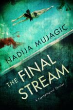 The Final Stream: a Psychological Thriller
