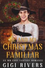 Me and My Christmas Familiar: an Mm Cosy Fantasy Romance Mm Monster