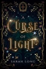 A Curse of Light: a Gaslamp Fantasy Romance Becoming Light Series Book
