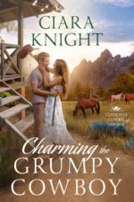 Charming the Grumpy Cowboy: Contemporary Western Family Saga Cowboy Cousins Book