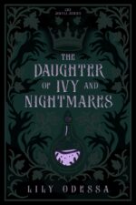 The Daughter of Ivy and Nightmares: the Jekyll Series