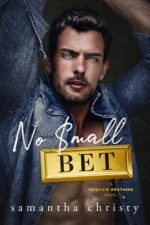 No Small Bet: a Grumpy Single Dad/nanny Romance Brothers of Calloway Creek: The