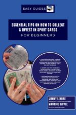 Essential Tips on How to Collect and Invest in Sport Cards for Beginners Set B Book