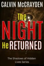 The Night He Returned: an Atmospheric Psychological Horror Thriller About Memory, a Haunted Town, and a House That Never Lets Go Shadows of Hidden Lives Series Book