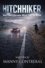 Hitchhiker - a Short Story: You Can't Escape What You've Done