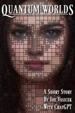 Quantum Worlds: a Short Story Free Library Book