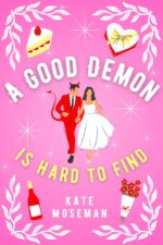 A Good Demon Is Hard to Find