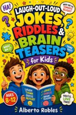 Laugh-out-loud Jokes, Riddles & Brain Teasers for Kids: 500+ Clean Jokes, Tricky Riddles, Funny Questions, Word Games, and Brain Challenges for Kids Ages 8–12