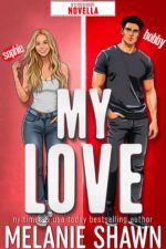 My Love: an Opposites Attract, Holiday, Surprise Pregnancy, Small Town Romance Sloan Sisters Book
