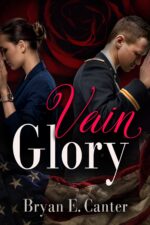 Vain Glory: a Contemporary Romantic Drama