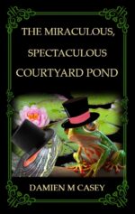 The Miraculous, Spectaculous Courtyard Pond