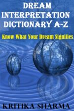 Dream Interpretation Dictionary A-z: Know What Your Dream Signifies