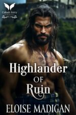 Highlander of Ruin: a Highlanders Historical Romance Novel Brides Secret Society Book