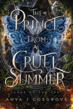 The Prince From a Cruel Summer: a Forbidden Romantasy of the Fae Book