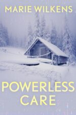 Powerless Care: an Emp Post Apocalypse Prepper Survival Thriller
