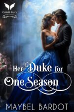 Her Duke for One Season: a Steamy Historical Regency Romance Novel