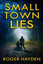 Small Town Lies: a Riveting Kidnapping Mystery