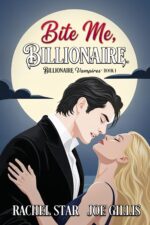 Bite Me, Billionaire: Billionaire Vampires Book 1