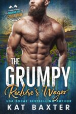 The Grumpy Recluse's Wager Mountain Men of Saddle Creek Book