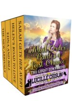 The Mail Order Brides of Last Chance: the Ghost Town Brides 4-book Western Romance Box