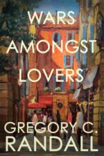 Wars Amongst Lovers: a Novel