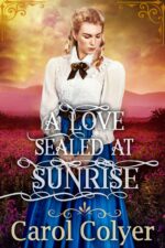 A Love Sealed at Sunrise: a Historical Western Romance Book Across The