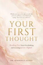 Your First Thought: Breaking Free From Overthinking and Learning to Live Aligned