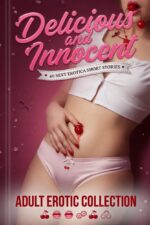 Delicious and Innocent Sexy Erotica Short Stories Adult Erotic