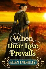 When Their Love Prevails: a Historical Western Romance Novel and Valor on The