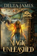 Magic Unleashed: a Fated Mates Romance Grimm Files Book