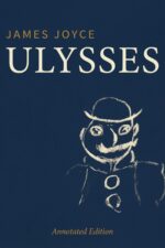 Ulysses Critical Edition With Literary Analysis & Author Biography | James Joyce | Erato Press of World