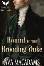 Bound to the Brooding Duke: a Historical Regency Romance Novel of Shadows Book
