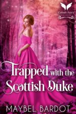 Trapped With the Scottish Duke: a Steamy Historical Regency Romance Novel Lady's Pact Book