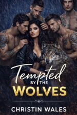 Tempted by the Wovles : a Spicy Reverse Harem Romance