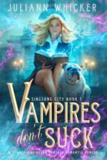 Vampires Don't Suck: a Standalone Urban Fantasy Romantic Comedy City Book