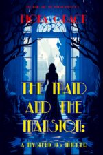 The Maid and the Mansion: a Mysterious Murder
