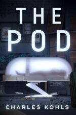 The Pod: a Near Future What-if 1 of the Pod