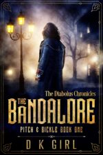 The Bandalore - Pitch & Sickle Book One: the Diabolus Chronicles - Historical Fantasy Series
