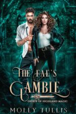 The Fae's Gamble : a Paranormal Academia Romance of Highland