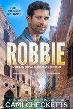 Robbie: Faith Inspired Romance Romance Suspense Series Book