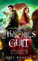 Shackles of Guilt: a Ya Urban Fantasy Prequel Novel to the Aeterna Chronicles