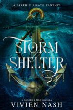 Storm Shelter: a Sapphic Pirate Fantasy Dagger & Tide