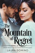 The Mountain of Regret: a Christian Romance Novel Fulton Ridge Estates Series Book