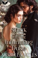 Stuck With the Infuriating Duke: a Historical Regency Romance Novel Matchmaker's Scheme Book