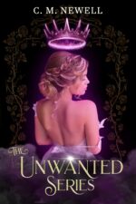 The Unwanted Series: Completed Series Collection, Exclusive 4 Books in 1 Edition