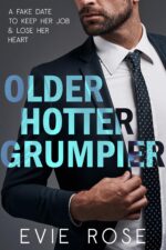 Older Hotter Grumpier: an Age Gap Instalove Stalker Romance